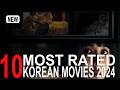TOP 10 Most Rated Korean Movies Of 2024 So Far Best Movies Worth Watching