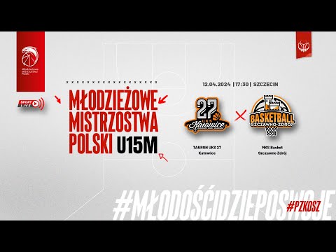 TAURON UKS 27 Katowice - MKS Basket Szczawno Zdrój (1/4 MMP U15M)