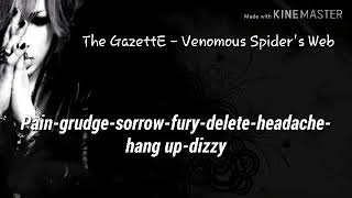The GazettE - Venomous Spider&#39;s Web ( romaji lyrics )