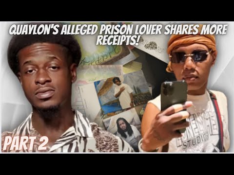 Quaylon's alleged prison lover shares more receipts, pictures, & messages *PART 2 #loveafterlockup