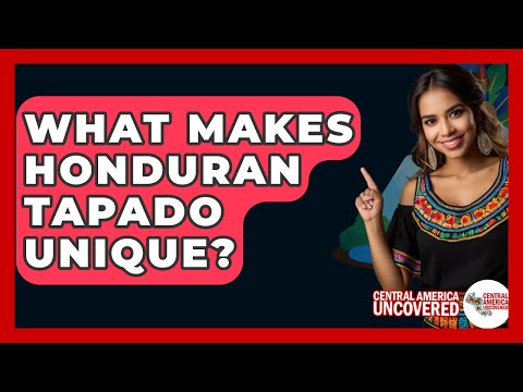 What Makes Honduran Tapado Unique? - Central America Uncovered