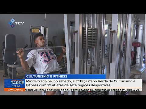 Mindelo acolhe sábado 5.ª Taça Cabo Verde de Culturismo e Fitness
