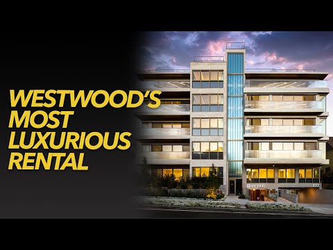 Westwood's Most Luxurious Rental - Lumiere at Malcolm