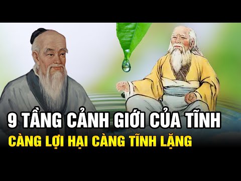 Càng Lợi Hại Càng Tĩnh Lặng: Cảm Ngộ về 9 Tầng Cảnh Giới Của Tĩnh