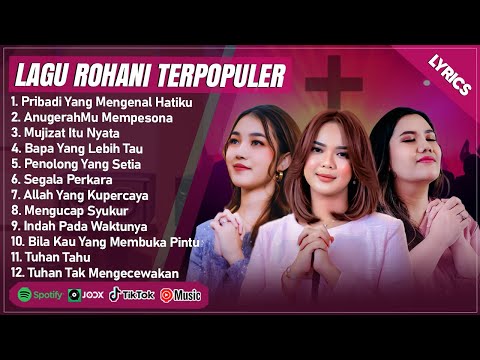 PUTRI SIAGIAN, REGINA PANGKEREGO & MELITHA SIDABUTAR FULL ALBUM (LIRIK) LAGU ROHANI TERPOPULER 2025