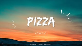 Pizza - JOWEST Lyric video