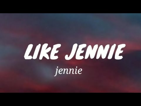 JENNIE - like JENNIE (Lyrics) | Jennie NewSong Lyrics