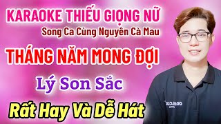 Karaoke Thiếu Giọng Nữ | Tháng Năm Mong Đợi | Lý Son Sắc | Song Ca Cùng Nguyên Cà Mau 13/5/2025