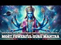Guru Purnima Special This Is The MOST POWERFUL Guru Mantra In The UNIVERSE