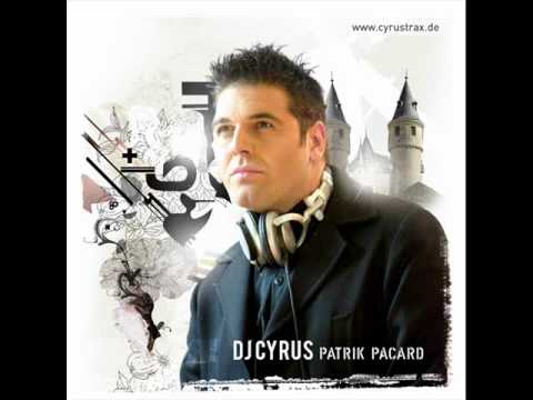 DJ Cyrus - Patrik Pacard unreleased ! (Single Vocal Mix) / Cyrus Trax