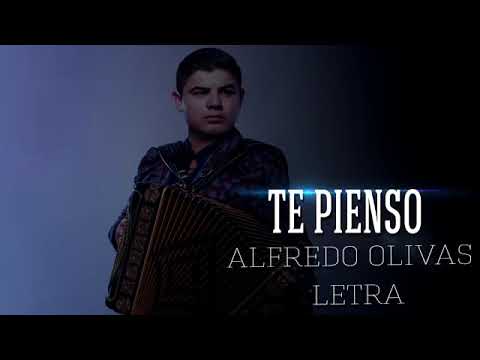 Te Pienso - Alfredo Olivas