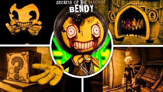 Bendy Secrets of the Machine - All Secrets