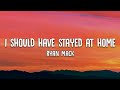 Ryan Mack | I should Have Stayed At Home | Lyrics Video