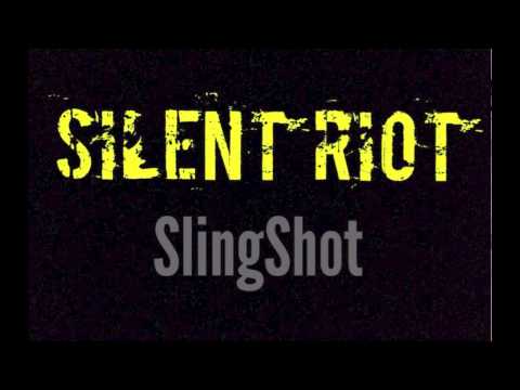 Silent Riot - Slingshot (Original Mix)