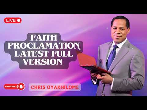 Faith Proclamation Latest Full Version | Pastor Chris