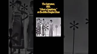 The Supremes, 1965, “I Hear a Symphony,” Mike Douglas Show.
