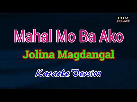 ♫ Mahal Mo Ba Ako - Jolina Magdangal ♫ KARAOKE VERSION ♫