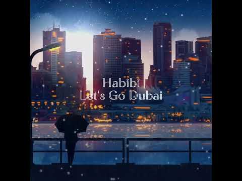 Habibi Let's Go Dubai. ♧(Symbolic Records)