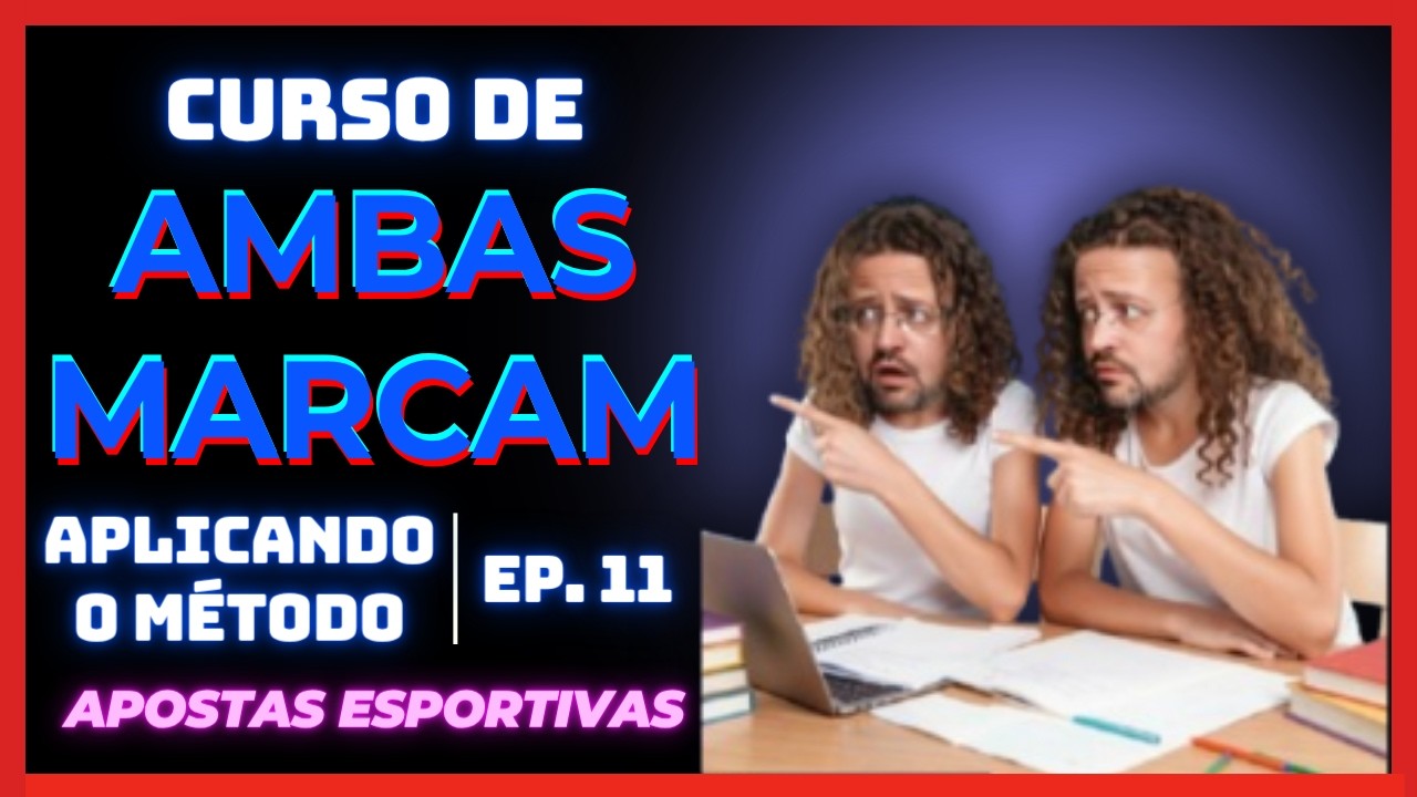 Problema Sério No AMBAS MARCAM E Resultados Do Final De Semana | Apostas Esportivas | Ep. 11