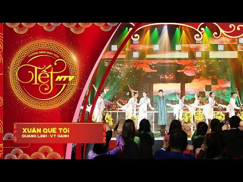 Xuân Quê Tôi - Quang Linh & Vy Oanh | Tết HTV 2018