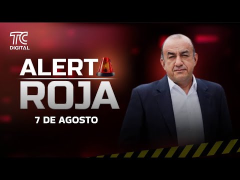 Alerta Roja con José Delgado | 7 de agosto 2025