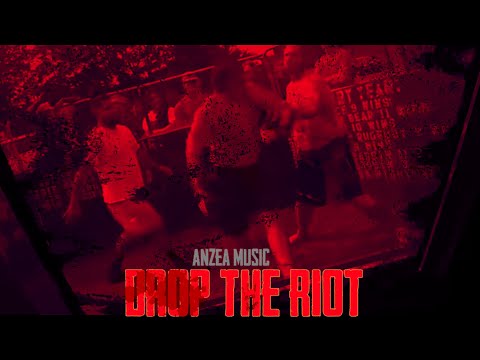 Anzea Music - Drop the Riot (Music video)
