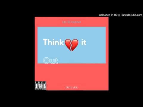 Lil BuckOso Think It Out(Snippet)