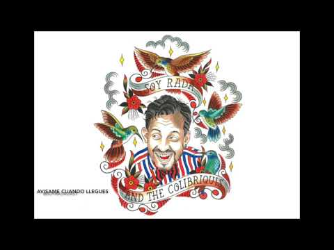 Avísame cuando Llegues - Soy Rada And The Colibriquis