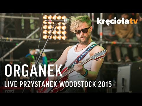 Organek LIVE #Woodstock2015 (cały koncert)