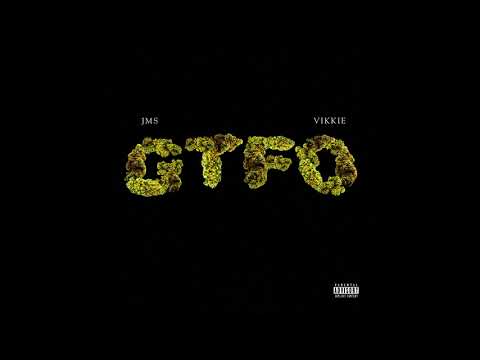 JMS X VIKKIE - GTFO (Prod. Vinz)