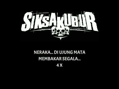 SIKSAKUBUR- Neraka Setara Mata Lirik Lagu Vidio