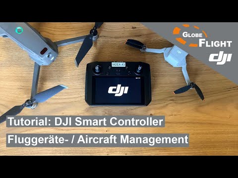 Tutorial: DJI Smart Controller - Fluggeräte- / Aircraft Management