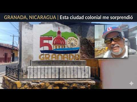 🌋 GRANADA, NICARAGUA 🇳🇮 | Esta ciudad colonial sorprende  #GranadaNicaragua #RutasYDestinosConAlexRD