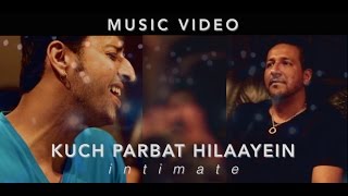 Kuch Parbat Hilaayein (Intimate) | Salim Sulaiman, Amitabh Bhattacharya, Rahul Bose | Poorna