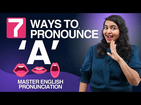 Master English Pronunciation -7 Ways To Pronounce 'A' | Accent Training - Vowel Sounds