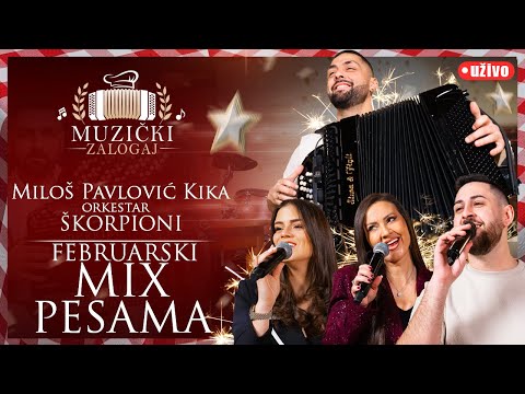 MILOŠ PAVLOVIĆ KIKA I ŠKORPIONI - FEBRUARSKI MIX PESAMA (MUZIČKI ZALOGAJ) 2026.