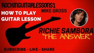 How to play THE ANSWER by RICHIE SAMBORA - Guitar Lesson by Mike Gross