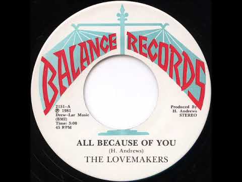 Lovemakers - All Because Of You