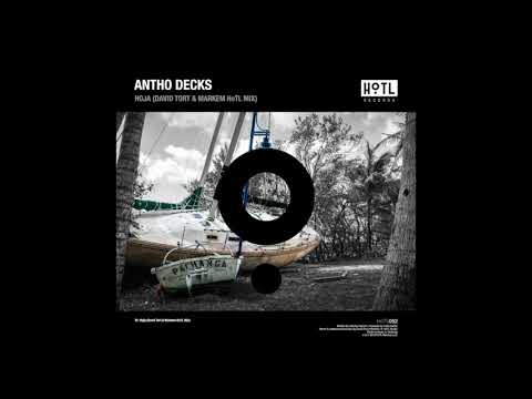 Antho Decks - Hoja (David Tort & Markem HoTL Mix) [HoTL Records]