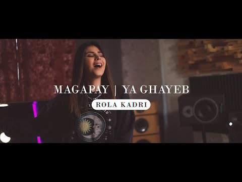 Rola Kadri - Magapay / Ya Ghayeb |  رولا قادري -   يا غايب