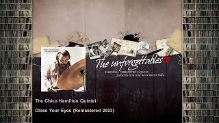 The Chico Hamilton Quintet - Close Your Eyes - Remastered 2023