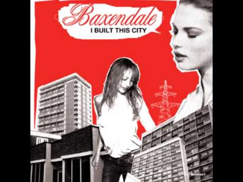 Baxendale - I Built This City