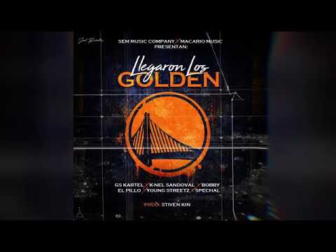 Llegaron los Golden - Gs kartel Ft Knel - Bobby - El pillo - Young streetz - Spechal
