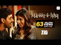 Mareez E Ishq ZiD Mannara Chopra Karanvir Arijit Sharib Toshi