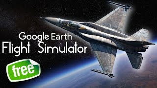 Flight Simulator on Google Earth - FREE