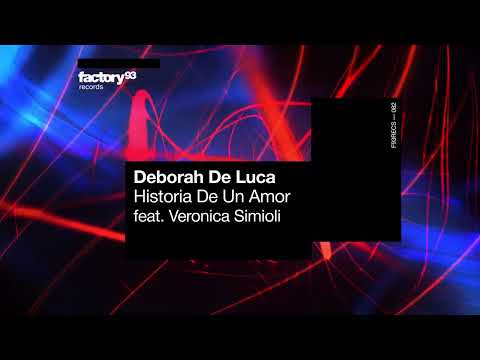 Deborah de Luca - Historia de Amor (feat. Veronica Simioli) | Factory 93 Records