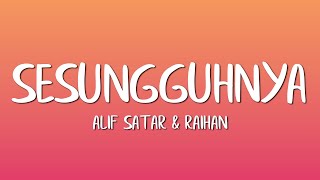 Download lagu Alif Satar, Raihan - Sesungguhnya (Lirik) mp3 Download lagu Alif Satar, Raihan - Sesungguhnya (Lirik) mp3