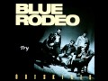 Blue Rodeo - Try