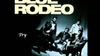 Blue Rodeo - Try