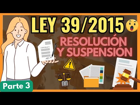 ➡️LEY 39/2015 OBLIGACIÓN de RESOLVER y  SUSPENSIÓN【DESCUBRE TODO en 5 PASOS] "PARTE 3"